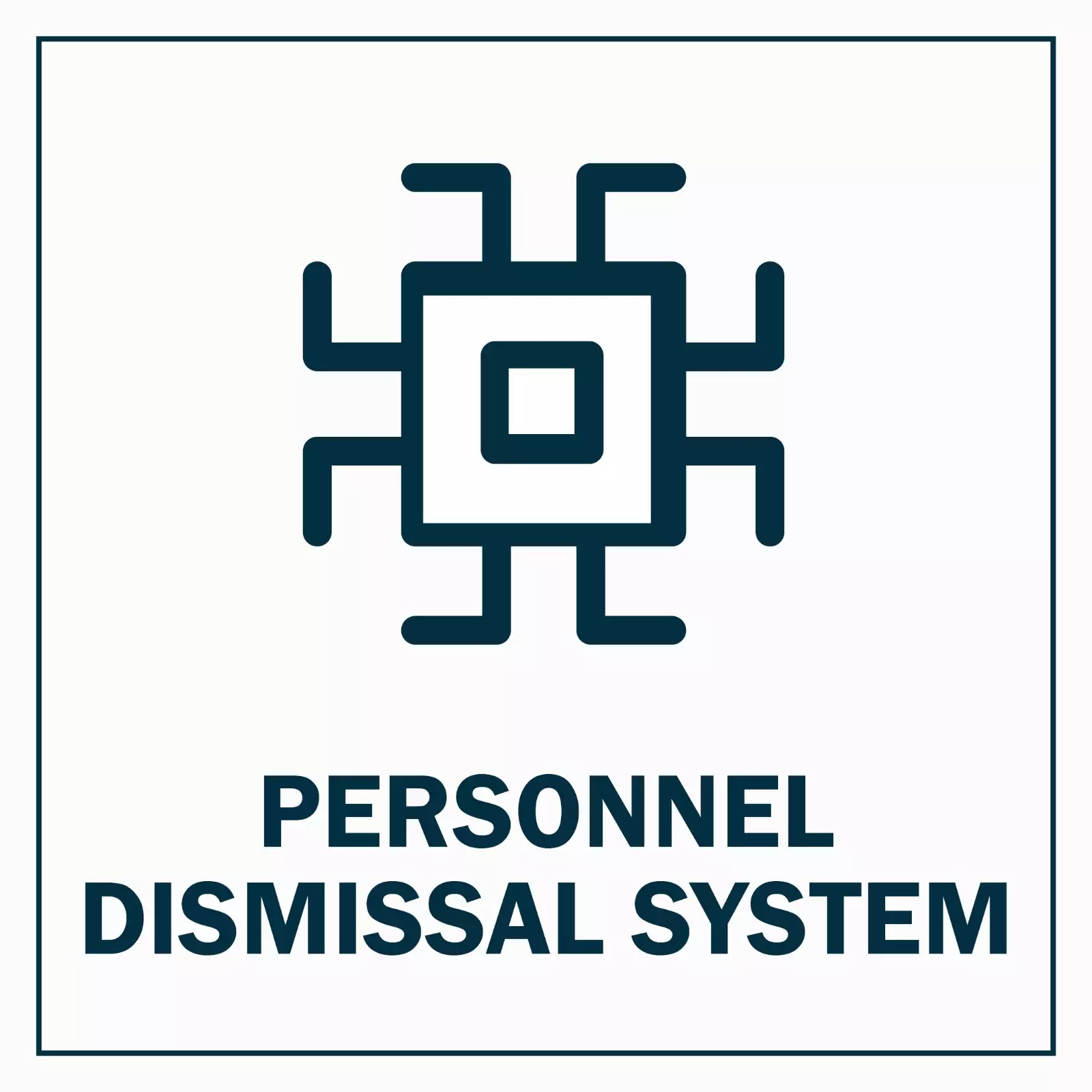 PERSONNEL DISMISSAL SYSTEM